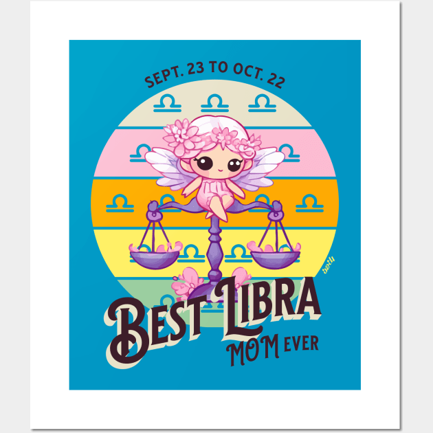 Best Libra Mom Ever Wall Art by B2T4 Shop